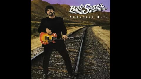 Bob Seger Greatest Hits