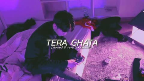 Tera Ghata (slowed & reverb)- Gajendra Verma _ Bollywood lofi_slowed & reverb song _ DEREEFO