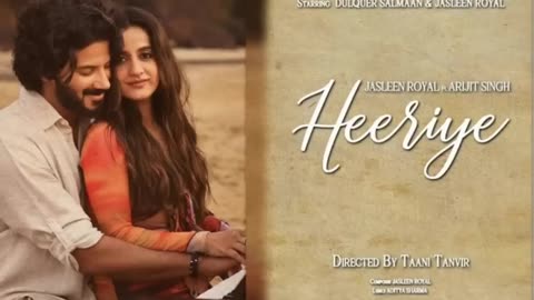 Heeriye by Jasleen and Arijit