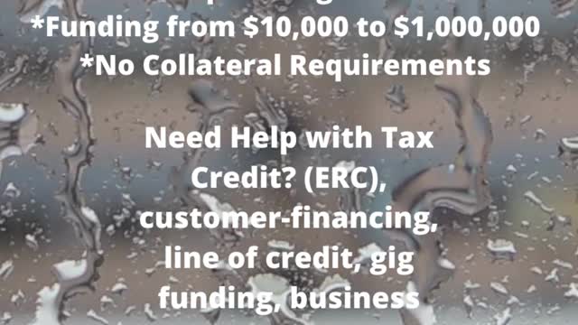 Need Help with Tax Credit? (ERC), customer-financing, line of credit, gig funding, business capital?