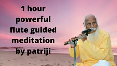 1 Hour Powerfull Flute Meditation Patriji