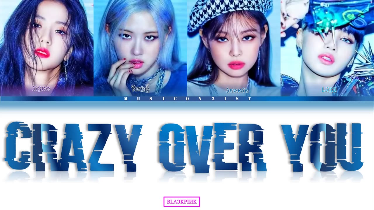 Blackpink Crazy over you