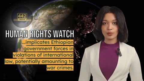 Ethiopia HRW implicates Ethiopian Gov in violation of international law