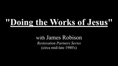 Doing the Works of Jesus | James Robison