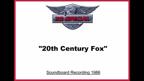 38 Special - 20th Century Fox (Live in Houston, Texas 1986) Soundboard