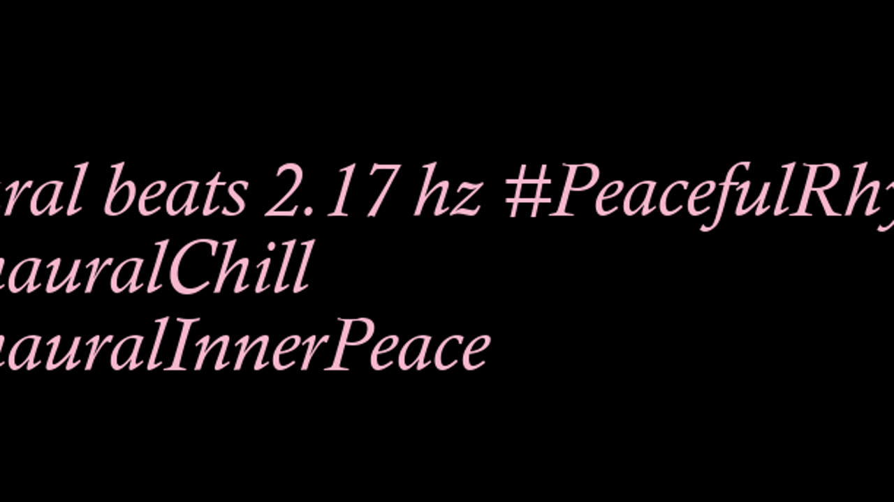 binaural_beats_2.17hz_AudioSphereChilloutVibes BinauralHarmonicMind BinauralSleepHarmonics