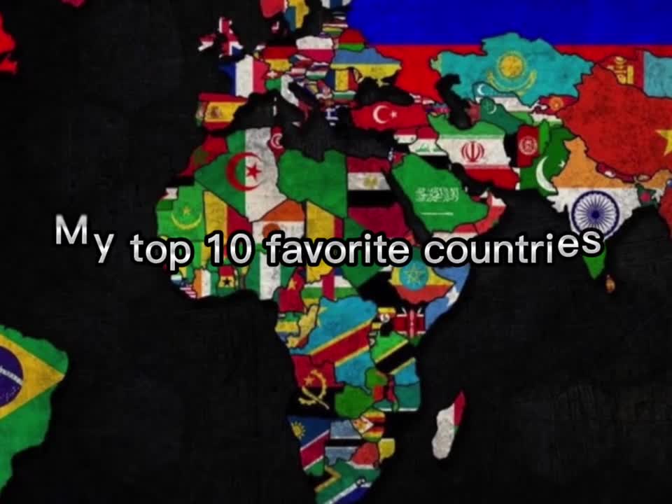 My top 10 favorite countries in the world