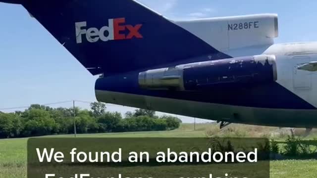 We found an abandonedFedEx plane... explains
