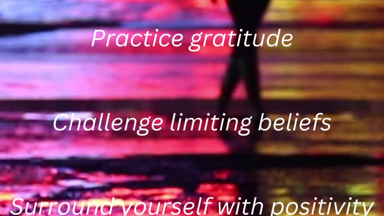 Top 5 Tips for cultivating a positive mindset