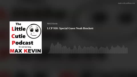 LCP 910: Special Guest Noah Brockett