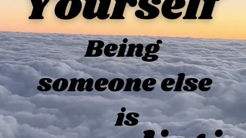 Be Yourself