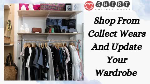 Shop From Collect Wears And Update Your Wardrobe