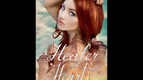 HEALER OF THE HEART, an Epic Fantasy Romance