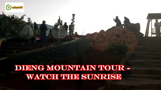 DIENG MOUNTAIN TOUR - WATCHING THE SUNRISE