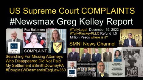 #MatthewBTullyEsq #GregTRinckeyEsq - Tully Rinckey PLLC - Client Complaints - US Supreme Court Complaints - Smith Downey PA - Douglas W. Desmarais Esq - Regency Furniture LLC Corporate Office Headquarters Maryland - Newsmax - Greg Kelley Report - DCBAR