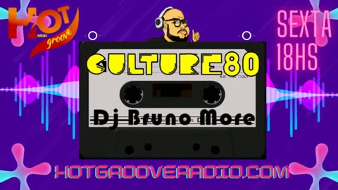 467 Programa Culture 80 - Dj Bruno More