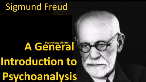 Sigmund Freud - A general introduction to psychoanalysis part 1 of 2 - Psychology audiobooks