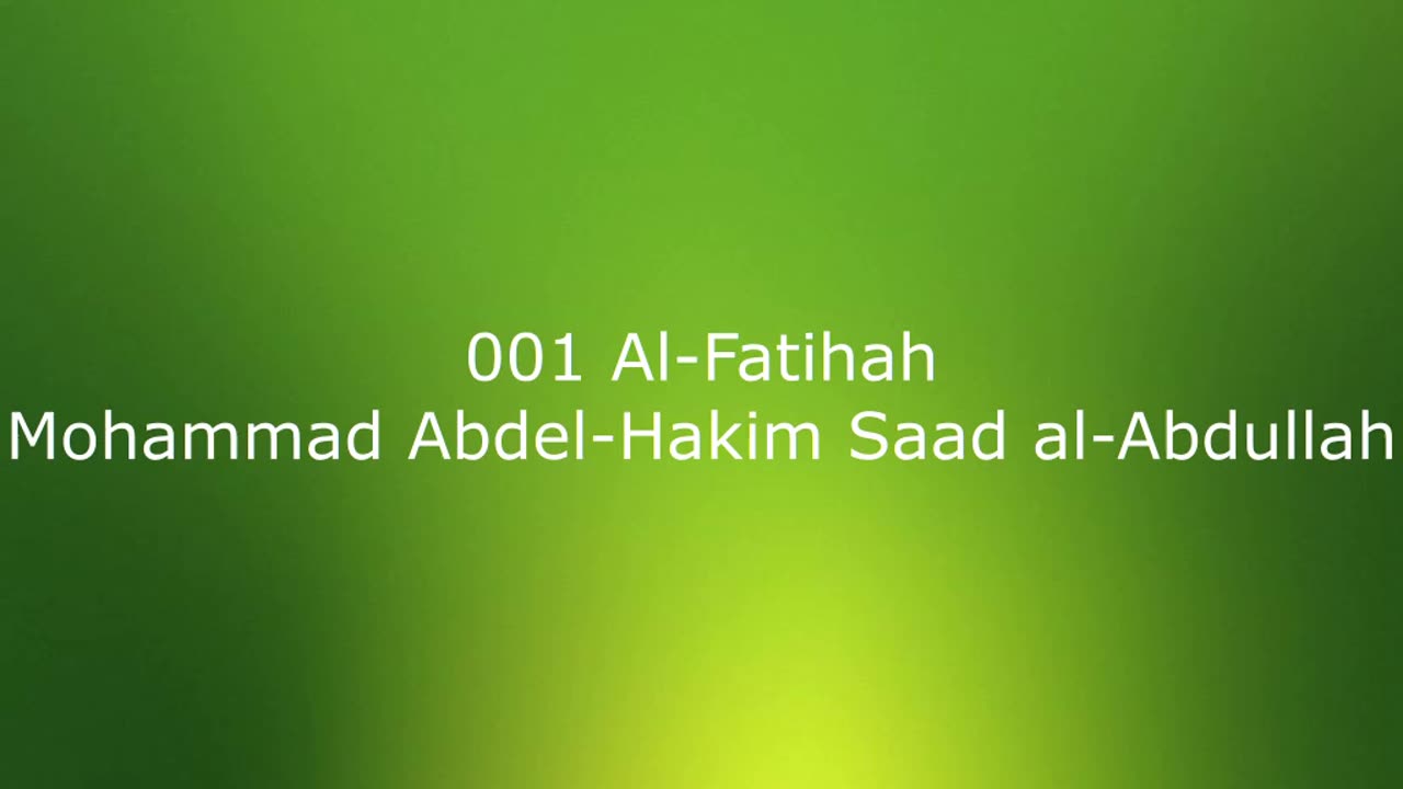 001 Al-Fatihah - Mohammad Abdel-Hakim Saad al-Abdullah