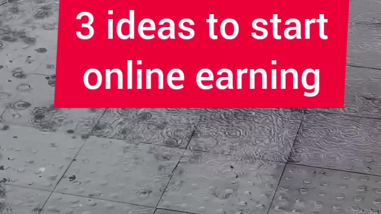 3 ideas to start online earning