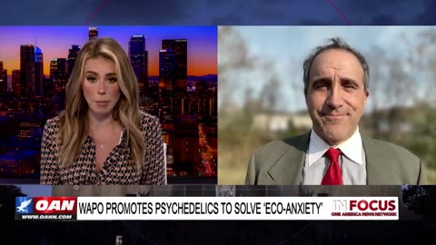 IN FOCUS: WAPO Promotes Psychedelics to Solve ‘Eco-anxiety’ with Marc Morano - OAN