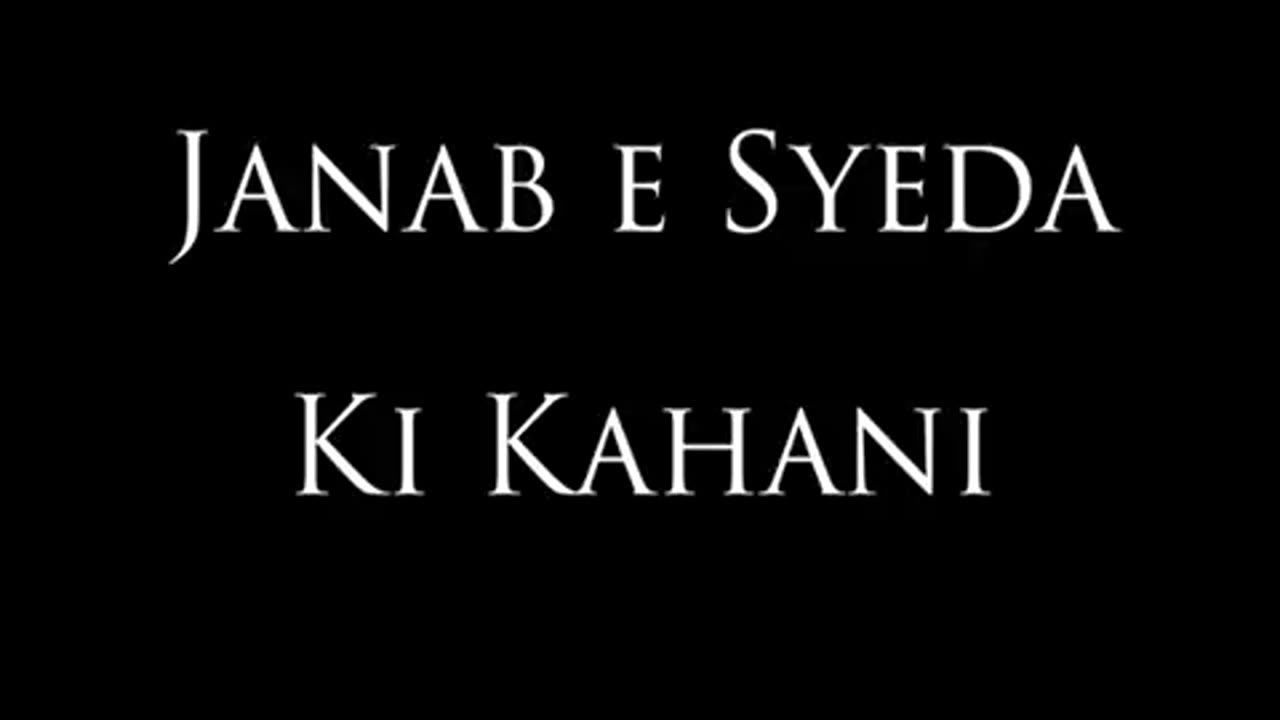 Janabe Syeda ki Kahani