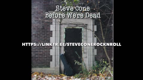 My Discography Episode 23: Before We're Dead Steve Cone Rock N Roll Music