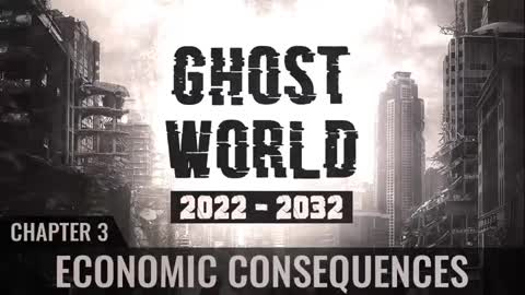 Ghost World 2022-2032 - Chapter 3 - Economic Consequences
