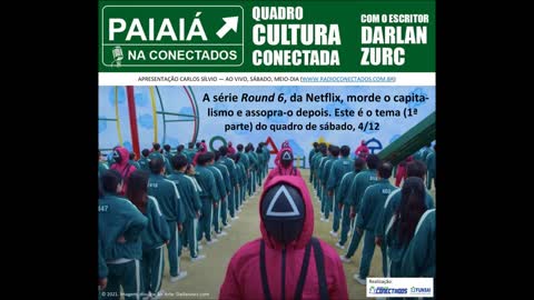 Cultura Conectada n.º 078 (4-12-2021) -- o capitalismo e a série "Round 6"