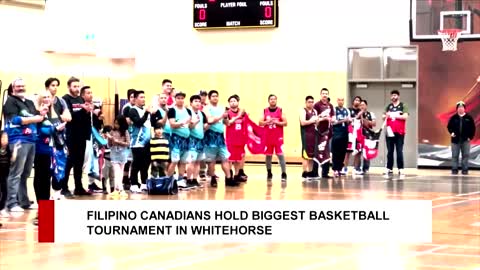 Filipino Canadians hold biggest basketball tournament in Whitehorse TFC News Yukon, Canada