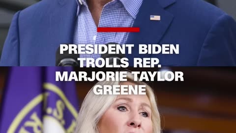 President Biden trolls GOP Rep. Marjorie Taylor Greene in new campaign ad