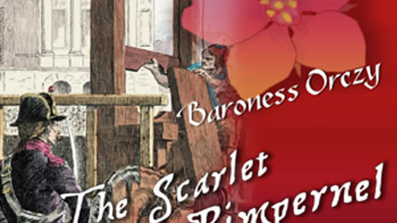 The Scarlet Pimpernel (FULL AUIDOBOOK!)