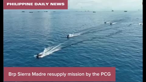 Philippine Coast Guard resupply mission of brp sierra madre