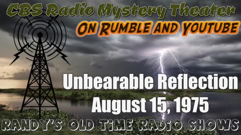 75-08-15 CBS Radio Mystery Theater Unbearable Reflection