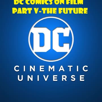 DC Comics on Film Part V Coming Soon!
