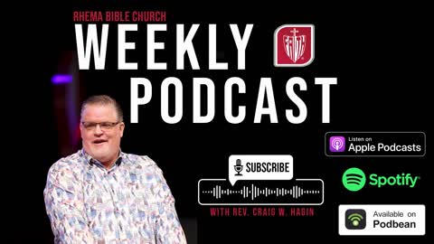 Celebrating 2023! | Rhema Bible Church Weekly Podcast | Host: Rev. Craig W. Hagin