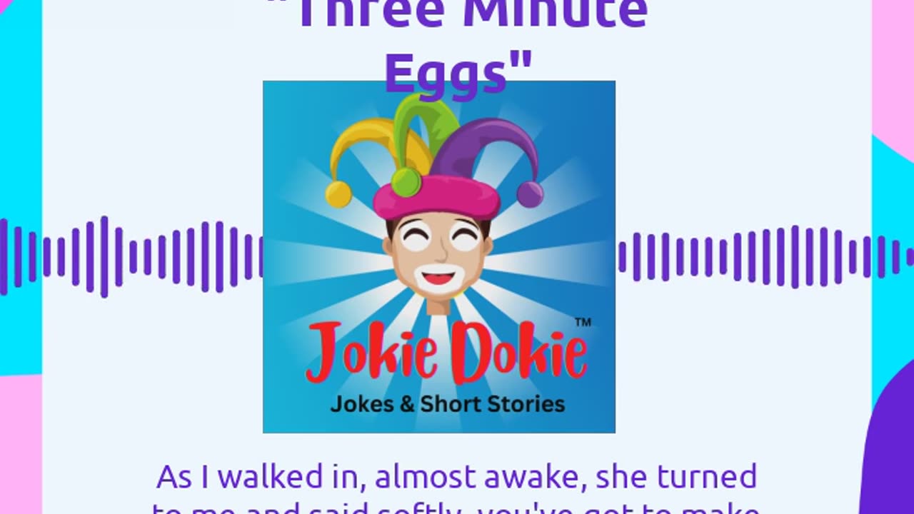 Jokie Dokie™ - Three Minute Eggs"