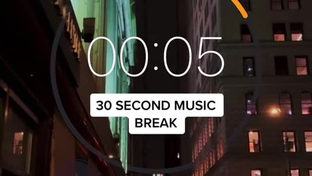 30 second music break