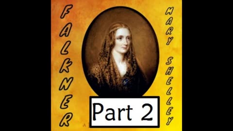 Falkner Part 2 - Mary Shelley Audiobook