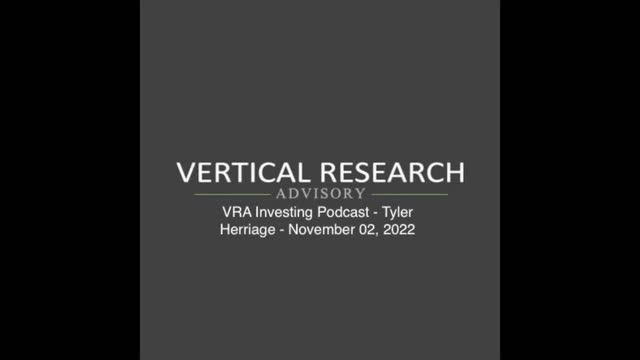 VRA Investing Podcast - Tyler Herriage - November 02, 2022