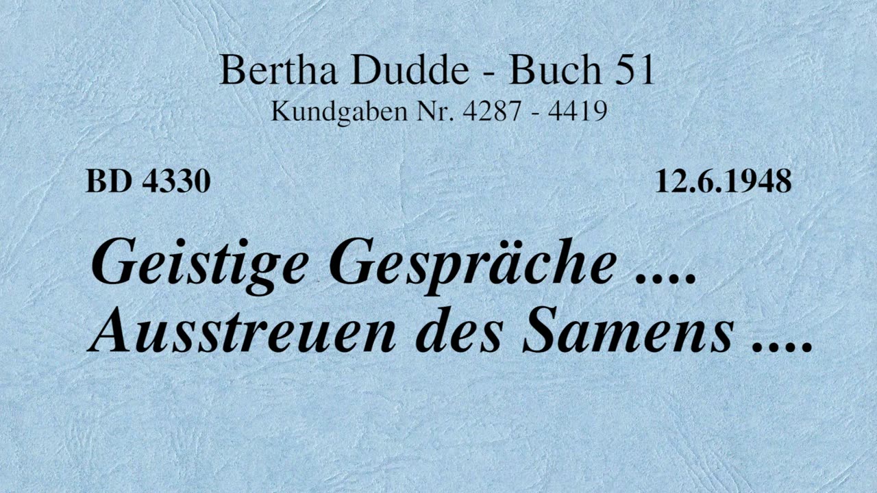 BD 4330 - GEISTIGE GESPRÄCHE .... AUSSTREUEN DES SAMENS ....