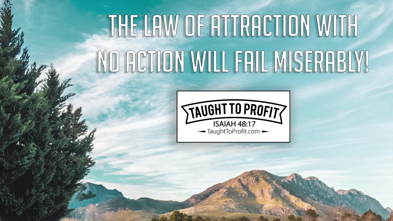 Law Of Attraction With No Action Will Fail Miserably!