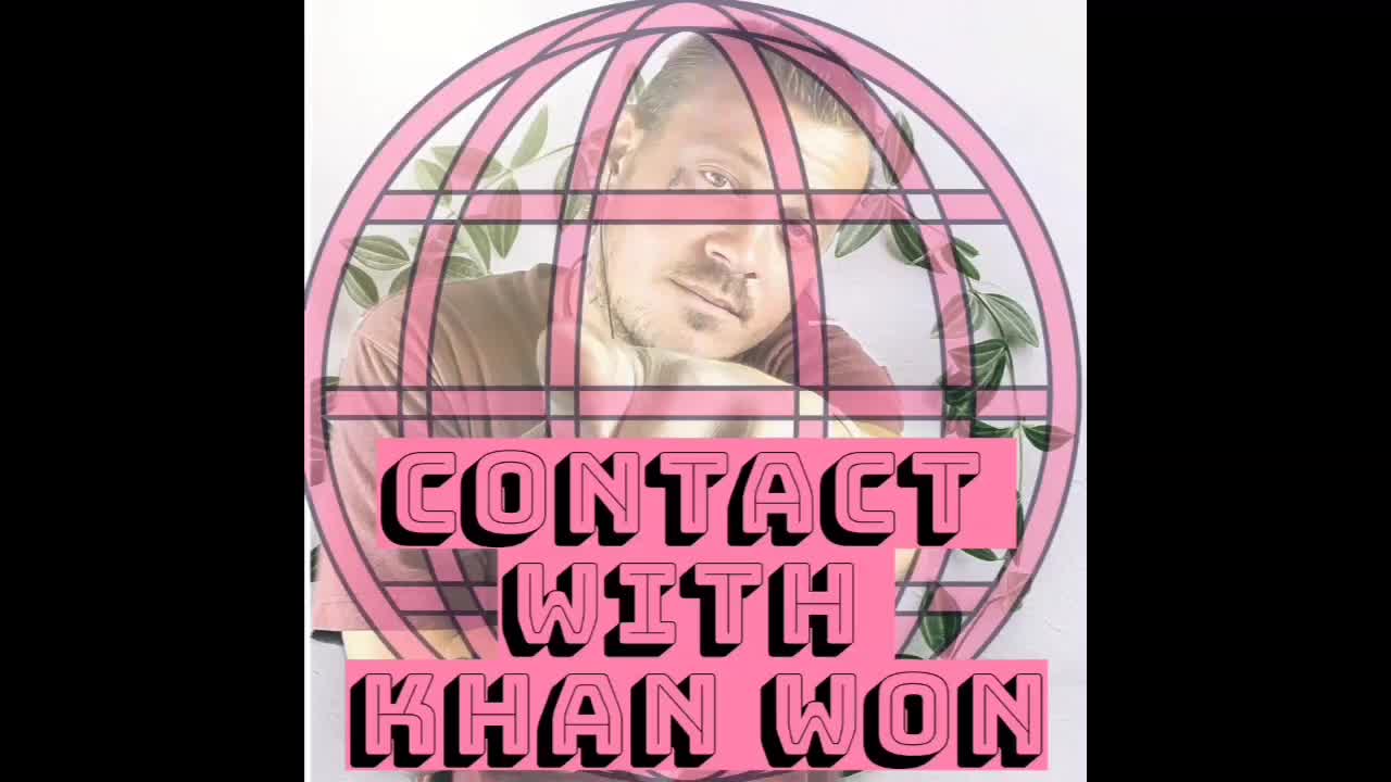 Contact With Khan Won : The new transition