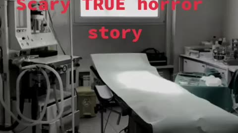 True Scary Hospital Story