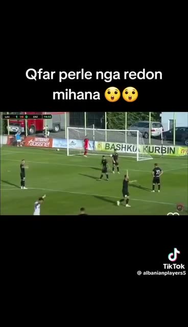 Super goli i Redon Mihanës