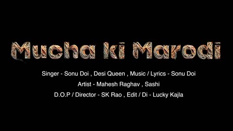 Mucha ki Marodi (Official Video) | Sannu Doi | Desi Queen | Mahesh Raghav | New Haryanvi Songs 2023