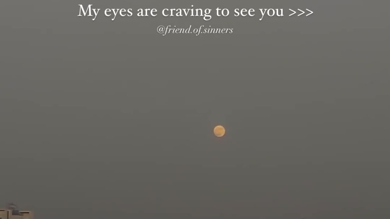 My eyes are craving to see you