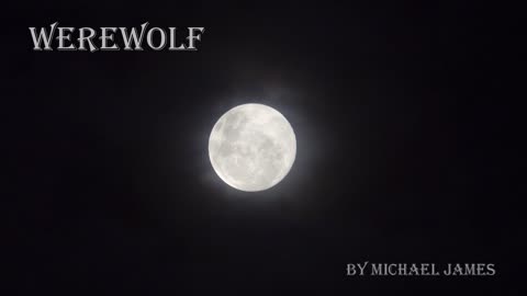 "Werewolf" - Poem by Michael James