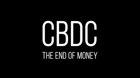 CBDCs are for Totalitarian Control