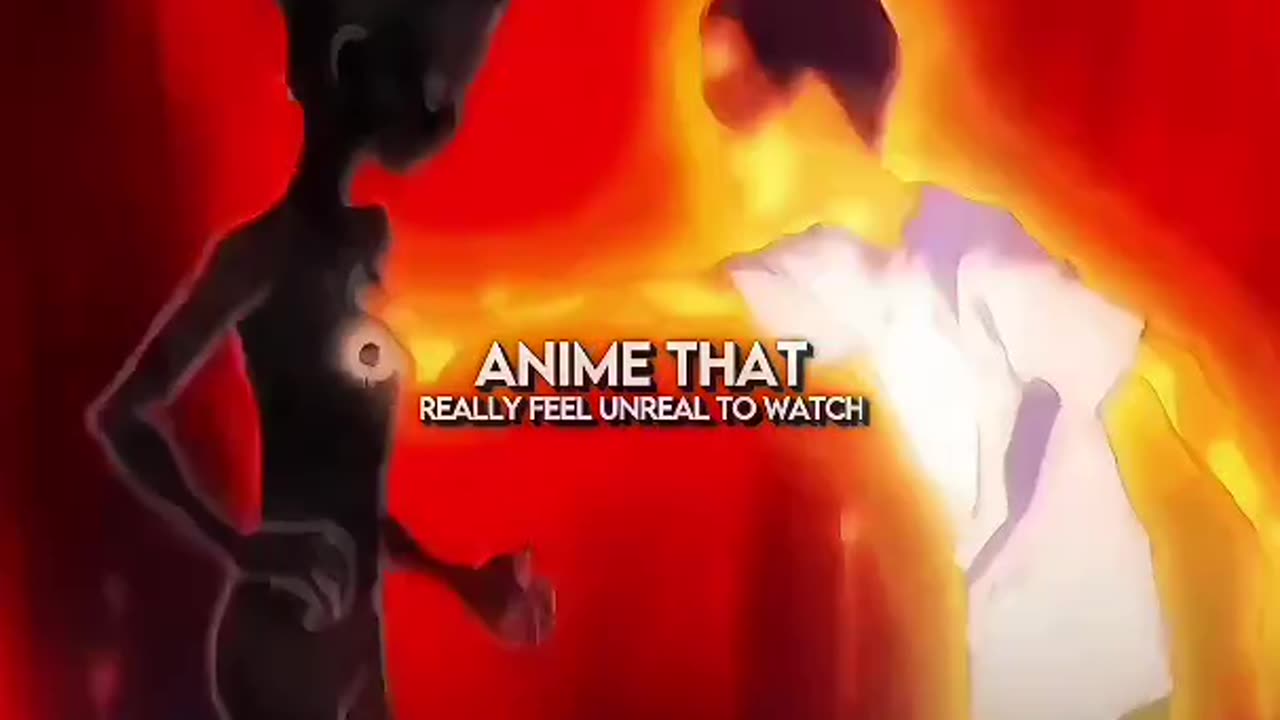anime that feel unreal to watch