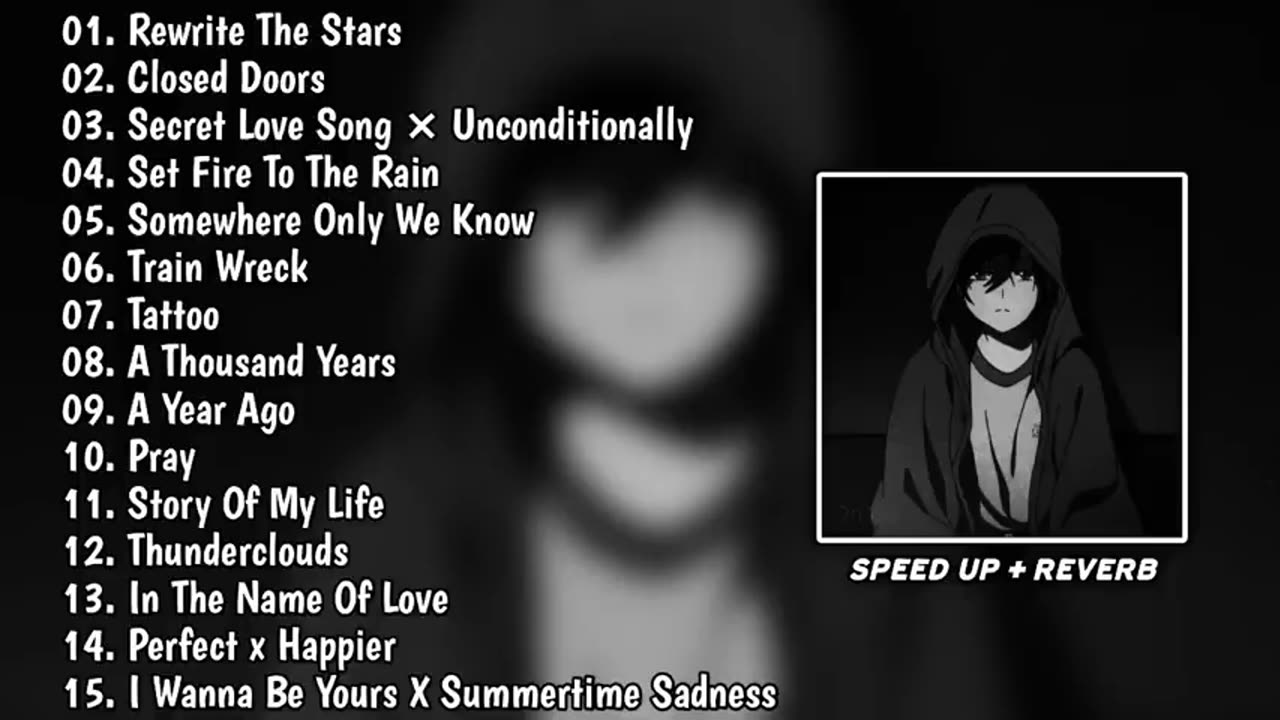 Playlist sad Speed +Reverb